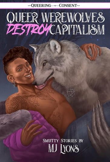 Queer Werewolves Destroy Capitalism - MJ Lyons