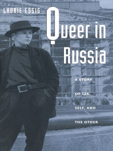 Queer in Russia - Laurie Essig