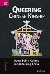 Queering Chinese Kinship