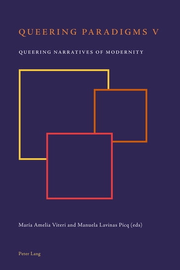 Queering Paradigms V - Marcelo Aguirre - Ana María Garzón - Bee Scherer - María Amelia Viteri - Manuela Lavinas Picq