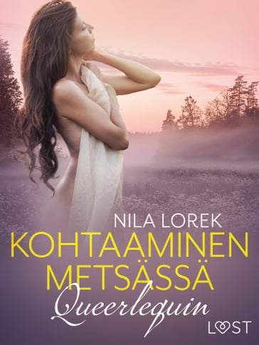 Queerlequin: Kohtaaminen metsässä - Nila Lorek