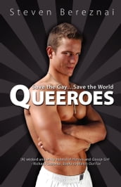 Queeroes: Save the Gay Save the World