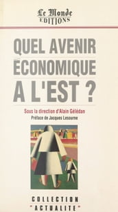 Quel avenir économique à l Est ?