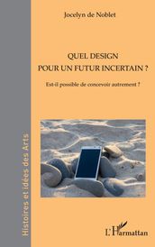 Quel design pour un futur incertain ?