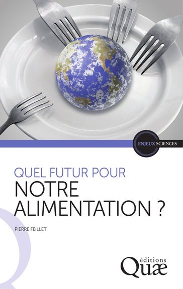 Quel futur pour notre alimentation ? - Pierre Feillet