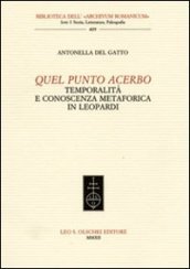 Quel punto acerbo. Temporalità e conoscenza metaforica in Leopardi