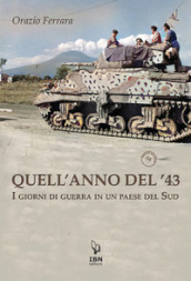 Quell anno del  43. I giorni di guerra in un paese del Sud