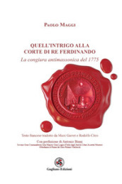 Quell intrigo alla corte di re Ferdinando. La congiura antimassonica del 1775