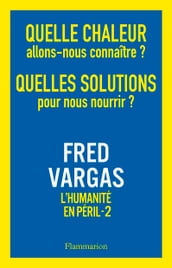 Quelle chaleur allons-nous connaître? Quelles solutions pour nous nourrir?