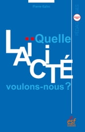 Quelle laïcité voulons-nous ?