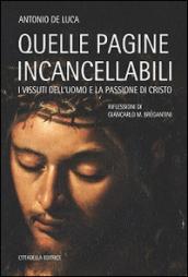 Quelle pagine incancellabili. I vissuti dell uomo e la passione di Cristo