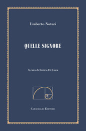 Quelle signore. Ediz. filologica e annotata