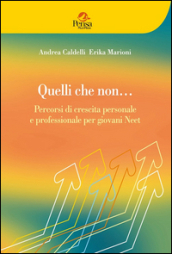 Quelli che non... Percorsi di crescita personale e professionale per giovani Neet