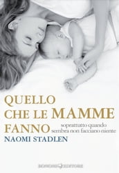 Quello che le mamme fanno