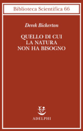 Quello di cui la natura non ha bisogno. Linguaggio, mente ed evoluzione