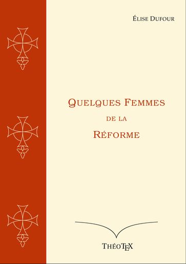 Quelques Femmes de la Réforme - Élise Dufour