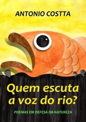 Quem Escuta A Voz Do Rio?