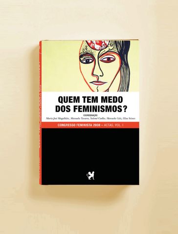 Quem Tem Medo dos Feminismos - VOL I - AA.VV. Artisti Vari