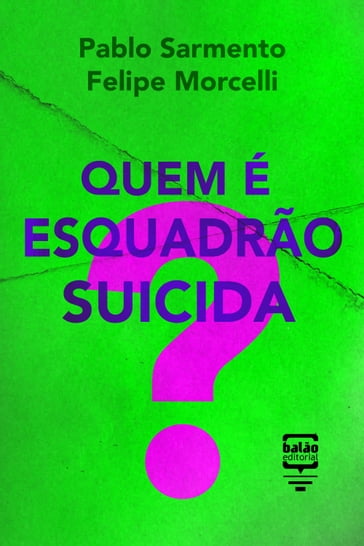 Quem é Esquadrão Suicida? - Felipe Morcelli - Pablo Sarmento