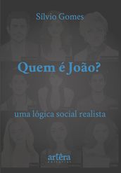 Quem é João? Uma Lógica Social Realista