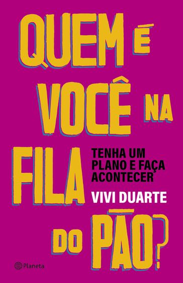 Quem é você na fila do pão? - Viviane Duarte