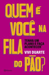 Quem é você na fila do pão?