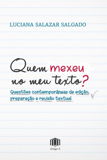 Quem mexeu no meu texto? - Luciana Salazar Salgado