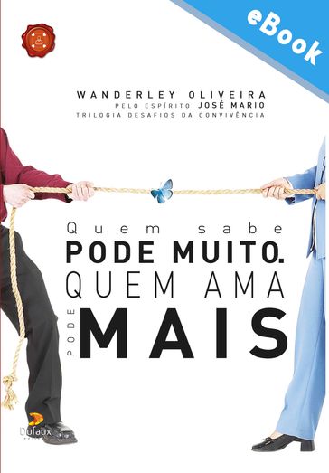 Quem sabe pode muito, quem ama pode mais - José Mario - Wanderley Oliveira
