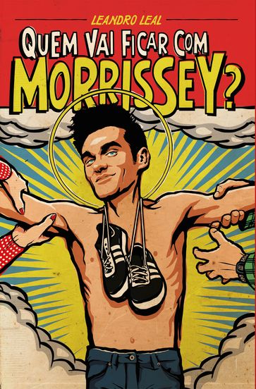 Quem vai ficar com Morrissey? - Leandro Leal