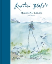 Quentin Blake s Magical Tales