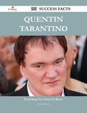 Quentin Tarantino 186 Success Facts - Everything you need to know about Quentin Tarantino
