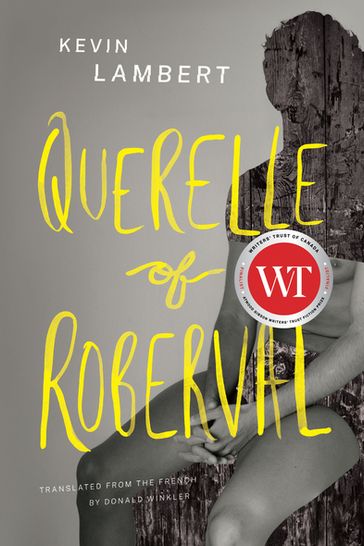 Querelle of Roberval - Kevin Lambert