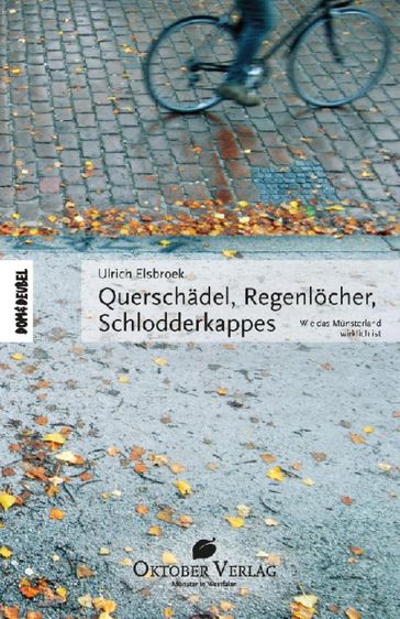Querschädel, Regenlöcher, Schlodderkappes - Ulrich Elsbroek