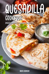 Quesadilla Cookbook