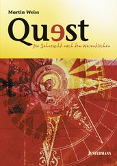 Quest - Die Sehnsucht nach dem Wesentlichen