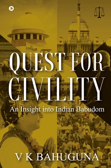 Quest for Civility - V K Bahuguna
