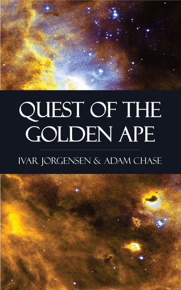 Quest of the Golden Ape - Adam Chase - Ivar Jorgensen