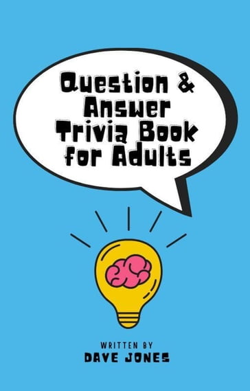 Question & Answer Trivia Book for Adults - Dave Jones