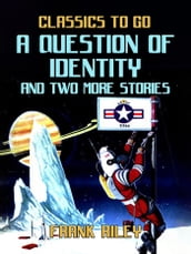 A Question Of Identity and two more stories