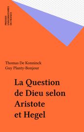 La Question de Dieu selon Aristote et Hegel