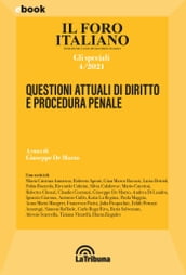 Questioni attuali di diritto e procedura penale