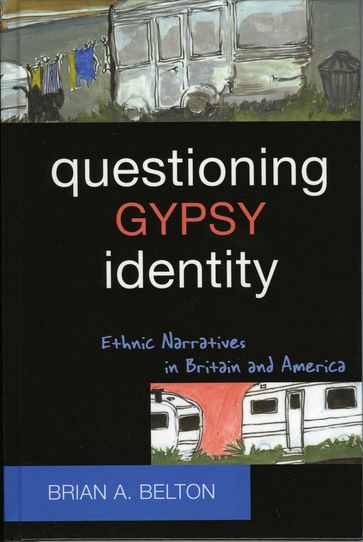 Questioning Gypsy Identity - Brian A. Belton