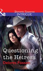 Questioning The Heiress (Mills & Boon Intrigue)