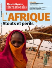Questions Internationales : L Afrique : atouts et périls - n°115