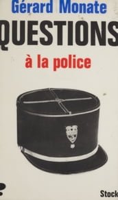 Questions à la police