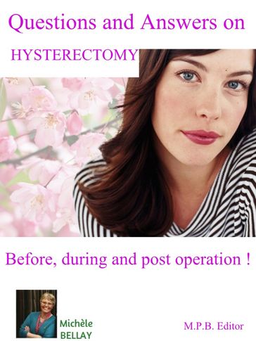 Questions and Answers on Hysterectomy - Michèle Bellay