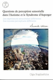 Questions de perception sensorielle dans l autisme et le syndrome d Asperger