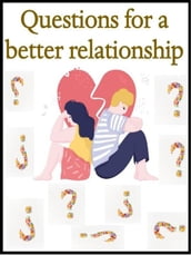 Questions for a better relationship