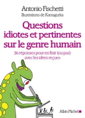 Questions idiotes et pertinentes sur le genre humain