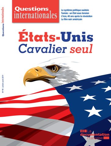 Questions internationales : États-Unis : cavalier seul - n°98 - Sabine Jansen - La Documentation Française